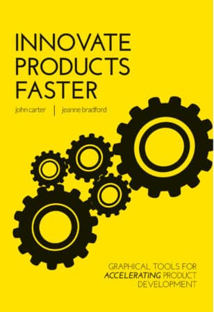 Innovate Products Faster - John Carter & Jeanne Bradford